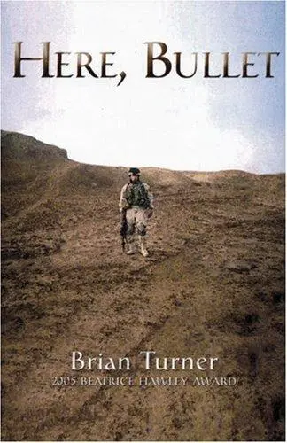 Turner, Brian: Here, Bullet 1
