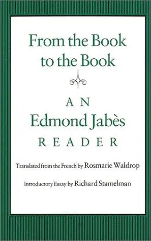 Jabès, Edmond / Waldrop, Rosmarie (Tr.): From The Book To The Book 1