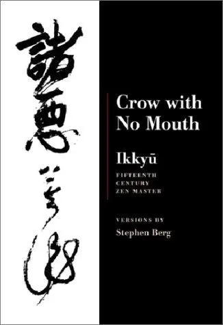 Ikkyu / Berg, Stephen (Tr.): Crow With No Mouth 1