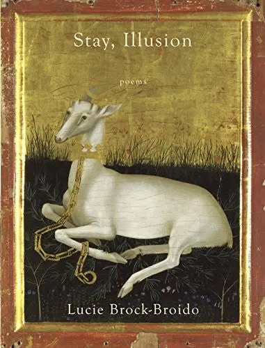 Brock-Broido, Lucie: Stay, Illusion 1