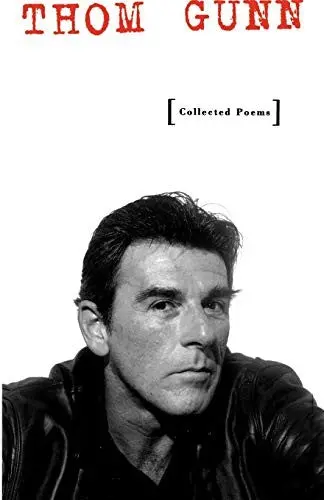 Gunn, Thom: Collected Poems 1