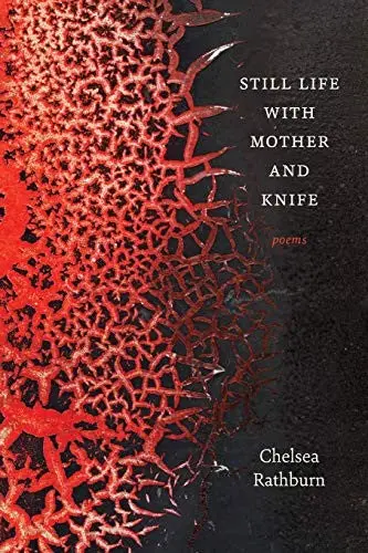 Rathburn, Chelsea: Still Life With Mother & Knife 1