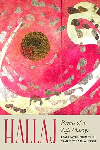 Hallaj, Husayn Ibn Mansur: Poems Of A Sufi Martyr 1