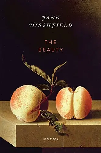 Hirshfield, Jane: The Beauty 1