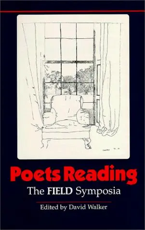 Walker, David: Poets Reading: The Field Symposia 1