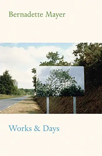 Mayer, Bernadette: Works & Days 1