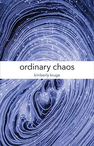 Kruge, Kimberly: Ordinary Chaos 1