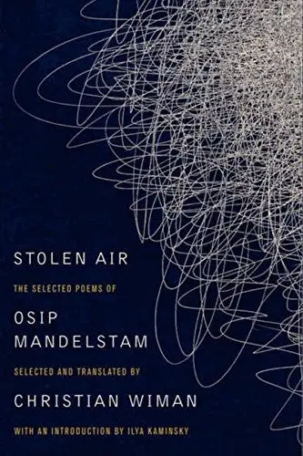Mandelstam, Osip / Wiman, Christian (Tr.): Stolen Air 1