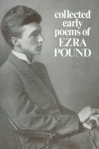Pound, Ezra: Collected Early Poems 1