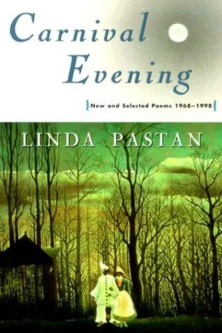 Pastan, Linda: Carnival Evening 1