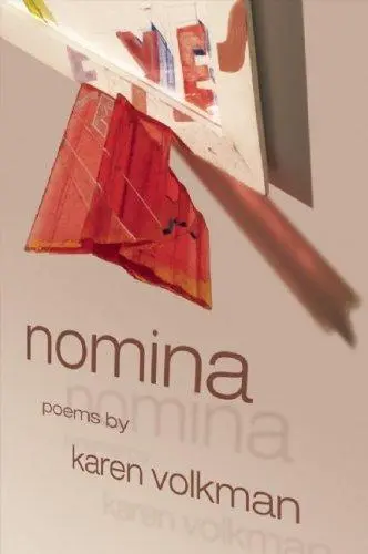 Volkman, Karen: Nomina (American Poets Continuum) 1