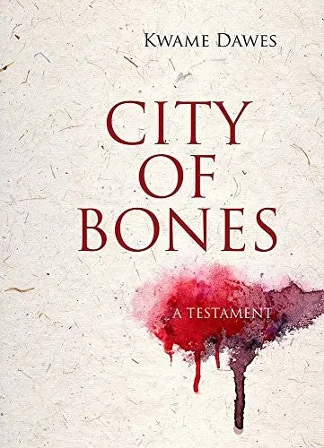 Dawes, Kwame: City Of Bones 1