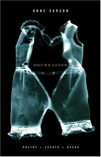 Carson, Anne: Decreation 1