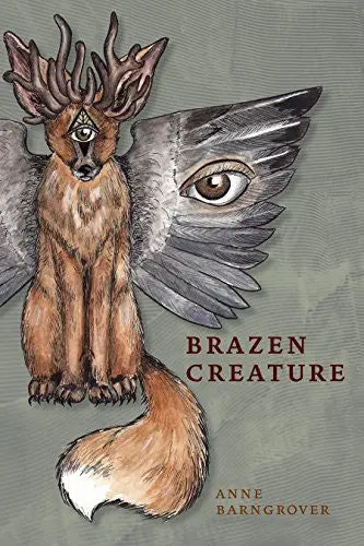 Barngrover, Anne: Brazen Creature 1