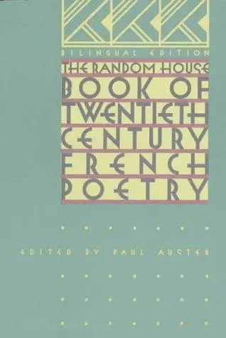 Auster, Paul: The Random House Book Of 20Th Century French Poetry: Bilingual Edition 1