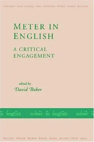 Baker, David: Meter In English: A Critical Engagement 1