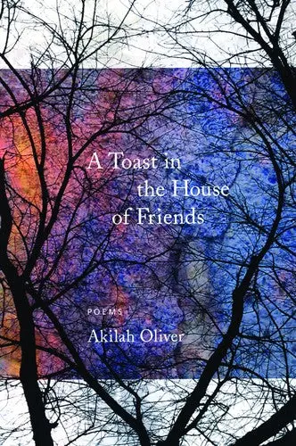Oliver, Akilah: A Toast In The House Of Friends 1