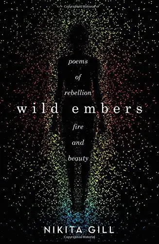 Gill, Nikita: Wild Embers 1