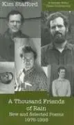 Stafford, Kim: A Thousand Friends Of Rain: New & Selected Poems, 1976-98 1