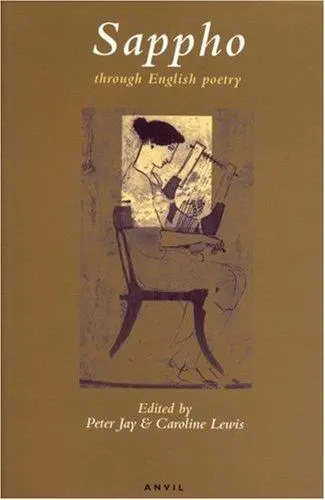Jay, Peter (Ed.) / Lewis, Caroline (Ed.): Sappho Through English Poetry 1