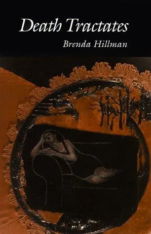 Hillman, Brenda: Death Tractates 1