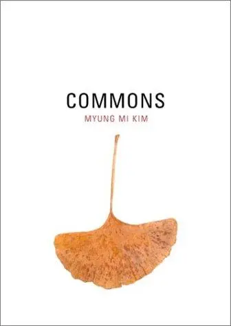 Kim, Myung Mi: Commons 1