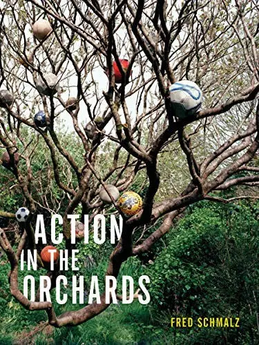 Schmalz, Fred: Action In The Orchards 1