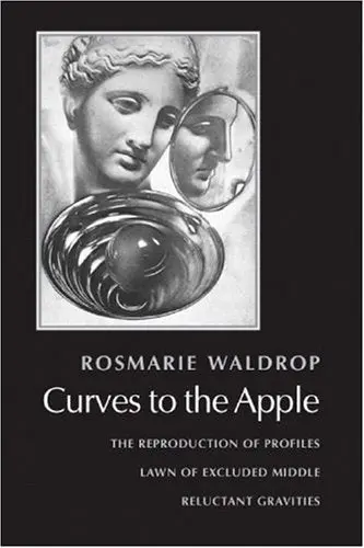 Waldrop, Rosmarie: Curves To The Apple 1