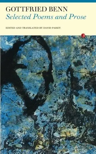 Benn, Gottfried / Paisey, David (Tr.): Selected Poetry & Prose 1