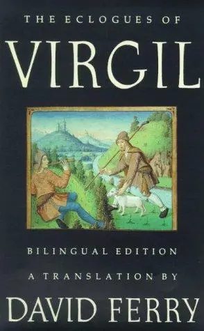 Ferry, David (Tr.): The Eclogues Of Virgil 1