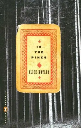 Notley, Alice: In The Pines 1