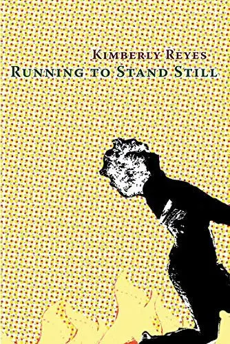 Reyes, Kimberly: Running To Stand Still 1