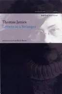 James, Thomas: Letters To A Stranger 1