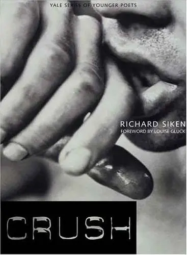 Siken, Richard: Crush 1
