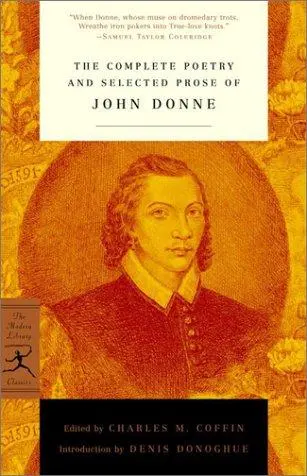 Donne, John / Coffin, Charles M (Ed.): The Complete Poetry & Selected Prose 1