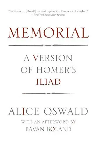Oswald, Alice: Memorial: A Version Of Homer's Iliad 1