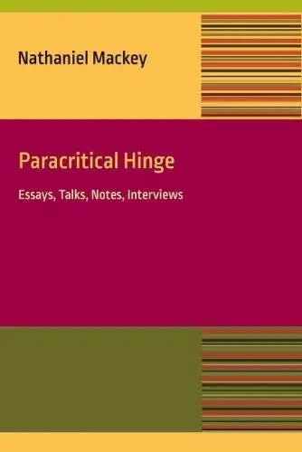 Mackey, Nathaniel: Paracritical Hinge 1