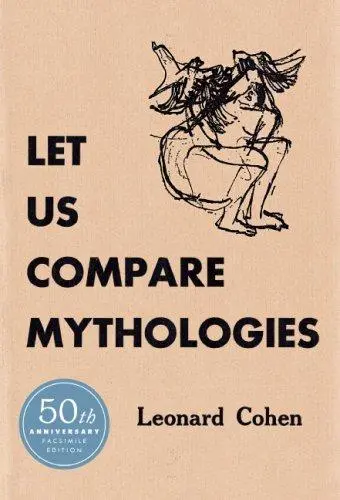 Cohen, Leonard: Let Us Compare Mythologies 1