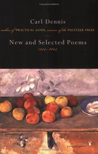 Dennis, Carl: New & Selected Poems 1974-2004 1