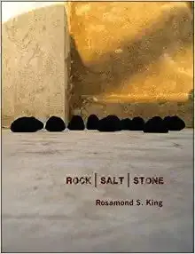 King, Rosamond S.: Rock Salt Stone 1