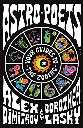 Dimitrov, Alex / Lasky, Dorothea: Astro Poets: Your Guides To The Zodiac 1