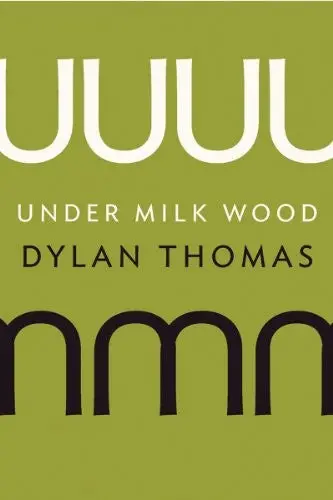 Thomas, Dylan: Under Milkwood 1