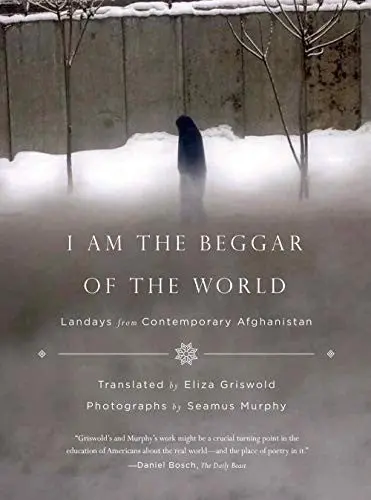 Griswold, Eliza (Tr.): I Am The Beggar Of The World 1
