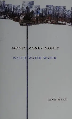 Mead, Jane: Money Money Money Water Water Water 1