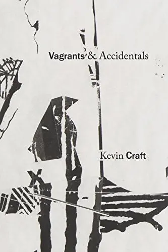 Craft, Kevin: Vagrants And Accidentals 1
