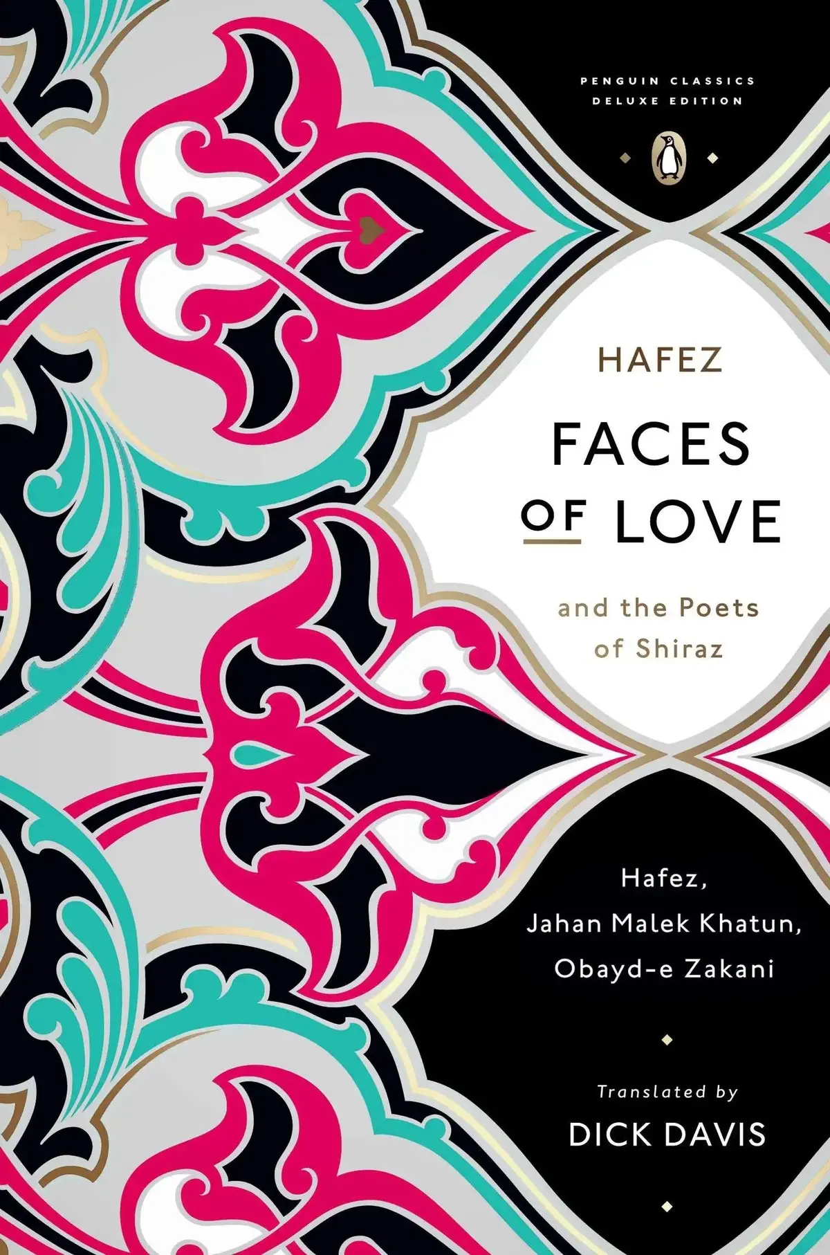 Hafez, Et Al. / Davis, Dick (Tr.): Faces Of Love: Hafez & The Poets Of Shiraz 1