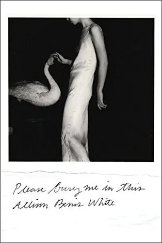 White, Allison Benis: Please Bury Me In This 1