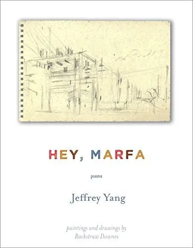 Yang, Jeffrey: Hey, Marfa 1
