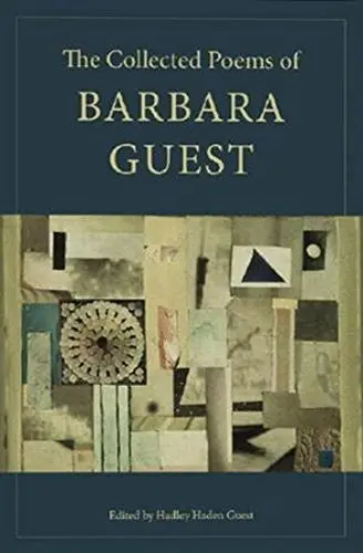 Guest, Barbara: Collected Poems 1