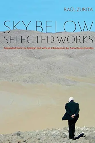 Zurita, Raul: Sky Below: Selected Works 1